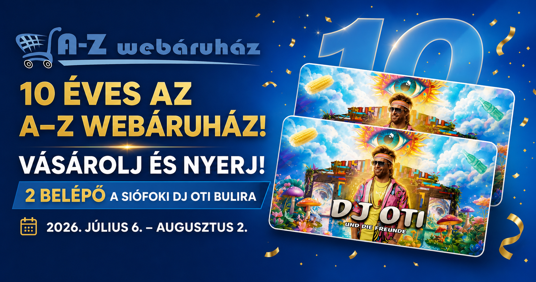 10 éves az A-Z Webáruház – vásárolj és nyerj két belépőt a siófoki DJ Oti bulira